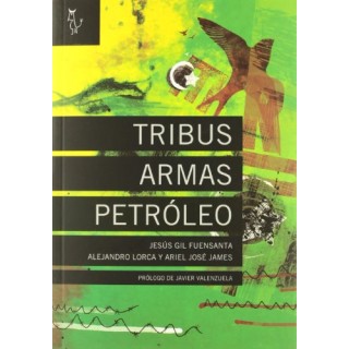 Tribus, armas y petroleo